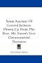 Some Account Of General Jackson: Drawn Up From The Hon. Mr. Eaton's Very Circumstantial Narrative