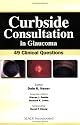 Curbside Consultation in Glaucoma: 49 Clinical Questions