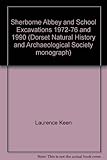 Sherborne Abbey and School excavations 1972-76 and 1990