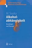 Image of Alkoholabhängigkeit. Grundlagen und Therapie (Optimierte Arzneimitteltherapie)