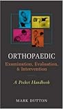 Orthopaedic Examination, Evaluation, & Intervention Pocket Handbook