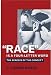 "Race" Is a Four-Letter Word: The Genesis of the Concept "Race" Is a Four-Letter Word: The Genesis of the Concept