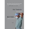 Better: A Surgeon's Notes on Performance