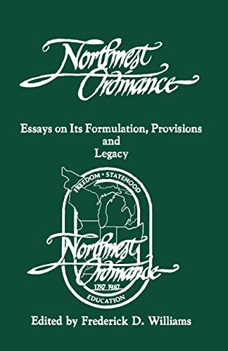 The Northwest Ordinance: Essays on its Formulation, Provisions, and Legacy