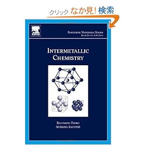 【クリックでお店のこの商品のページへ】Intermetallic Chemistry, Volume 13 (Pergamon Materials Series): Riccardo Ferro, Adriana Saccone: 洋書