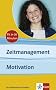 Zeitmanagement - Motivation. Fit in 30 Minuten: F�r Sch�ler und Sch�lerinnen