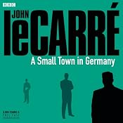 A Small Town in Germany (BBC Radio 4 Drama) | [John le Carré]