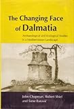 The changing face of Dalmatia : archaeological and ecological studies in a Mediterranean landscape