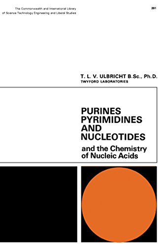 Purines, Pyrimidines and Nucleotides: And the Chemistry of Nucleic Acids