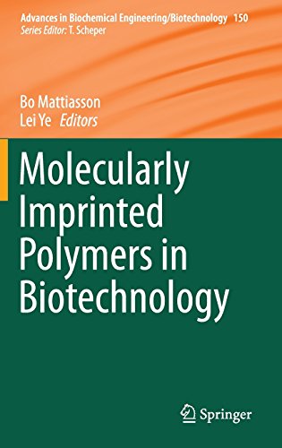 Molecularly Imprinted Polymers in Biotechnology (Advances in Biochemical Engineering/Biotechnology)