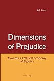 Dimensions of prejudice : towards a political economy of bigotry