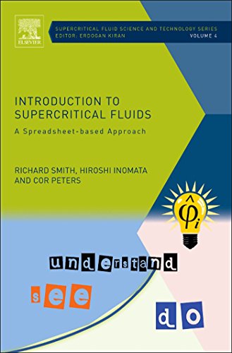 Introduction to Supercritical Fluids: A Spreadsheet-based Approach (Supercritical Fluid Science and Technology)