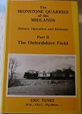 The Ironstone quarries of the Midlands : history, operation and railways. Pt.2, The Oxfordshire field