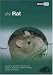 The Rat: A Guide to Selection, Housing, Care, Nutrition, Behaviour, Health, Breeding, Species and Colours (About Pets)