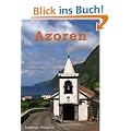 Azoren: Das subtropische Inselparadies