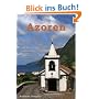 Azoren: Das subtropische Inselparadies