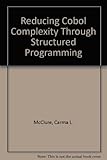 Reducing COBOL complexity through structured programming