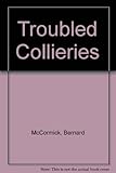 Troubled collieries