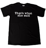 The Office That's What She Said Adult T-Shirt - (Available in Assorted Colors and Sizes)