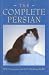   - The Complete Persian (Book of the Breed S)