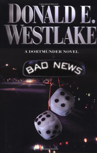 Bad News (Dortmunder Novels)