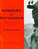 PIONEERS IN PETTICOATS: YOSEMITE'S EARLY WOMEN 1856-1900