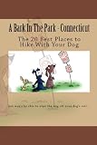 A Bark In The Park-Connecticut: The 20 Best Places To Hike With Your Dog