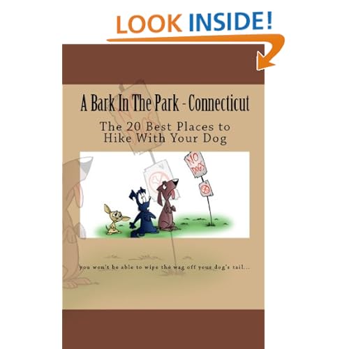 A Bark In The Park-Connecticut: The 20 Best Places To Hike With Your Dog Doug Gelbert