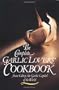 The Complete Garlic Lovers' Cookbook
