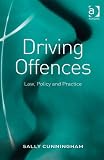 Driving Offences: Law, Policy and Practice