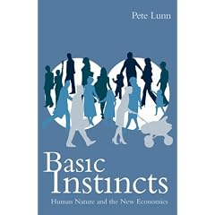 Basic Instincts: Human Nature and the New Economics