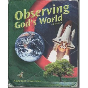 Observing God's World (A Beka Book Science Series)