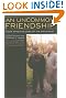 An Uncommon Friendship: From Opposite Sides of the Holocaust, With a New Epilogue