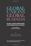 Global unions, global business : global union federations and international business