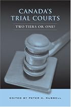 Canada'S Trial Courts: Two Tiers or One?