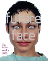 Future Face: The Human Face and How We See it