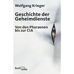 Geschichte der Geheimdienste: Von den Pharaonen bis zur CIA