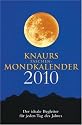 Knaurs Taschen Mondkalender 2010: Der ideale Begleiter für jeden Tag des Jahres