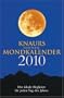 Knaurs Taschen Mondkalender 2010: Der ideale Begleiter f�r jeden Tag des Jahres