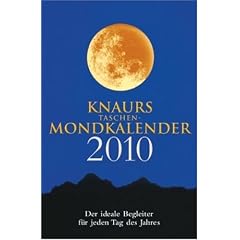Knaurs Taschen Mondkalender 2010: Der ideale Begleiter f�r jeden Tag des Jahres