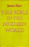 The Bible in the modern world : the Croall lectures given in New College, Edinburgh in November 1970