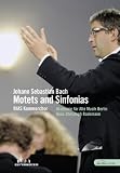 RIAS Kammerchor: Bach - Motets and Sinfonias