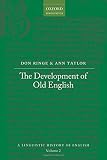 A linguistic history of English. Volume II, The development of Old English