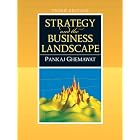 Strategy and the Business Landscape (3rd Edition) by Pankaj E Ghemawat