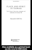 Place and Spirit in Taiwan: Tudi Gong in the Stories, Strategies and Memories of Everyday Life