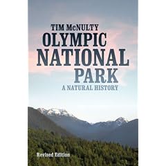 Olympic National Park: A Natural History, Revised Edition: Tim McNulty