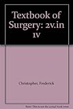 Textbook of surgery : the biological basis of modern surgical practice