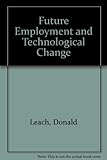 Future employment & technological change