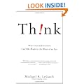 Think!: Why Crucial Decisions Can't Be Made in the Blink of an Eye