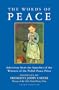 The Words of Peace: The Nobel Peace Prize Laureates of the Twentieth Century--Selections from Their Acceptance Speeches (Newmarket Words Of...)